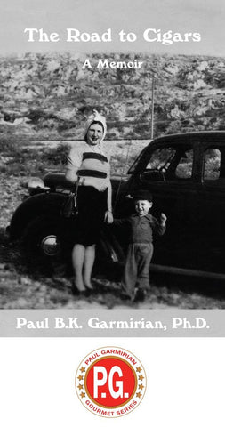 The Road to Cigars: A Memoir by Paul Garmirian